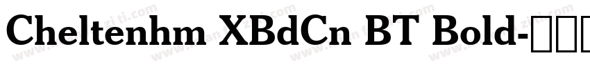 Cheltenhm XBdCn BT Bold字体转换